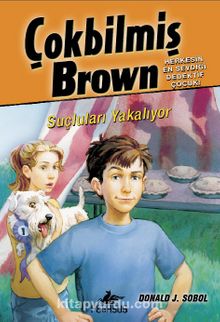 Suçluları Yakalıyor / Çokbilmiş Brown - 4 - Donald J. Sobol