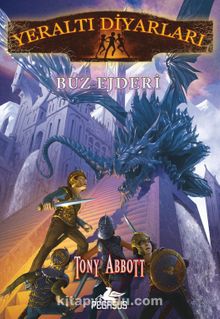 Buz Ejderi / Yeraltı Diyarları 4 - Tony Abbott