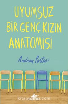 Uyumsuz Bir Genç Kızın Anatomisi (Ciltli) - Andrea Portes