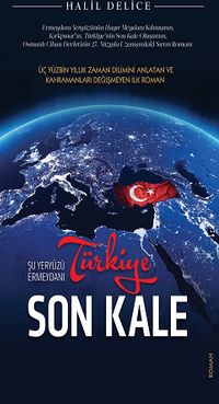 Şu Yeryüzü Ermeydanı Türkiye Son Kale