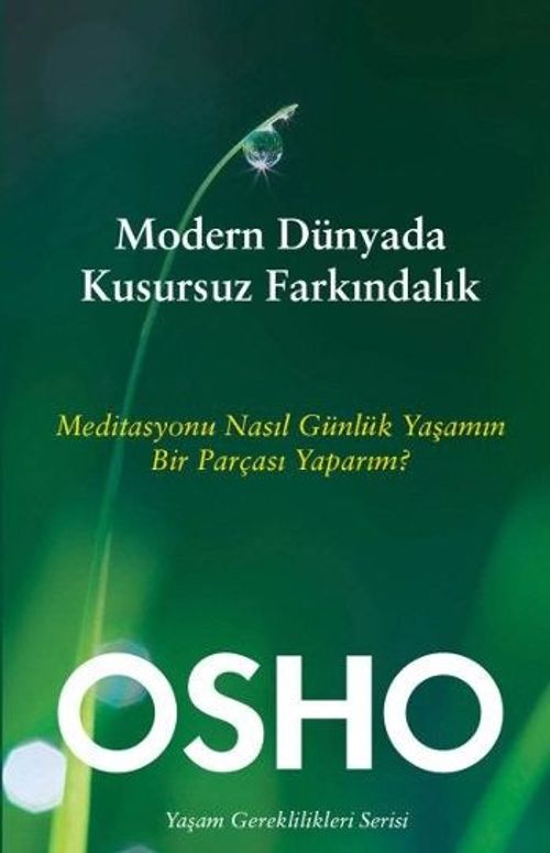 Modern Dünyada Kusursuz Farkındalık