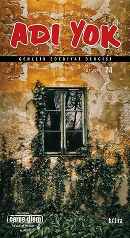 Adı Yok Sayı:74 Güz 2015 / Mevsimlik Gençlik Edebiyat Dergisi