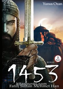 1453 Fatih Sultan Mehmet Han - Yunus Ozan