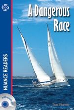 A Dangerous Race +Audio (Nuance Readers Level–1) A1
