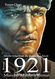 1921 Mareşal Mustafa Kemal - Yunus Ozan