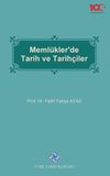 Meml&uuml;kler'de Tarih ve Tarih&ccedil;iler