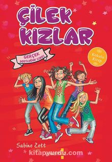 Çilek Kızlar & Gerçek Dostluğun Sırrı - Sabine Zett