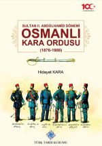 Sultan II. Abdülhamid Dönemi Osmanlı Kara Ordusu (1876-1908)