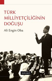Türk Milliyetçiliğinin  Doğuşu