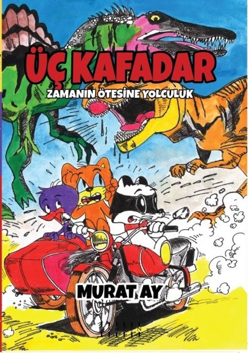 Üç Kafadar / Zamanın Ötesine Yolculuk