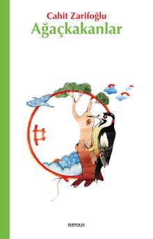 Ağaçkakanlar - Cahit Zarifoğlu