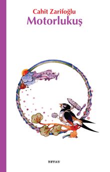 Motorlu Kuş - Cahit Zarifoğlu