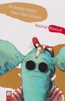 Fil Kadar Narin Fare Gibi Güçlü