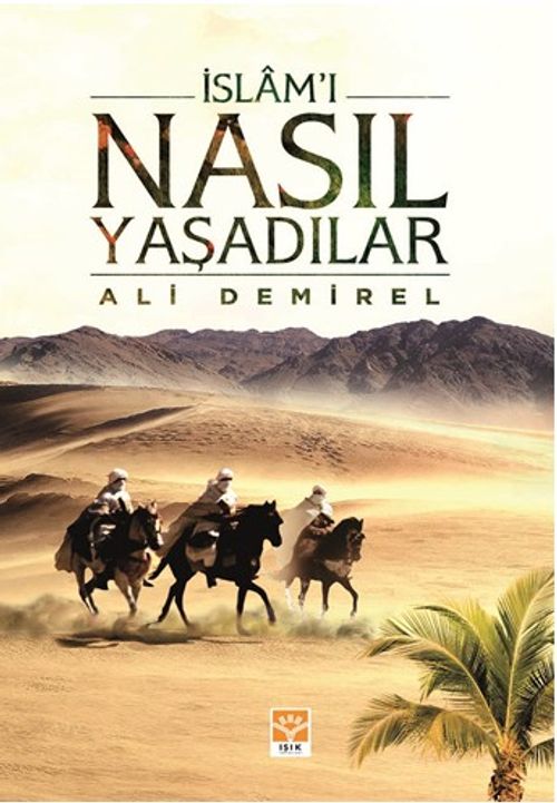 İslam'ı Nasıl Yaşadılar