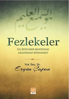 Fezlekeler ile Ayetlerin Muhtevası Arasındaki Münasebet