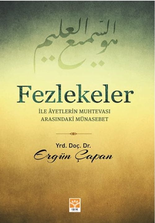 Fezlekeler ile Ayetlerin Muhtevası Arasındaki Münasebet