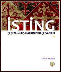 İsting & Çeçen-İnguş Halkının Keçe Sanatı