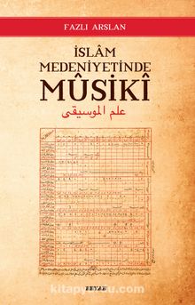 İslam Medeniyetinde Musiki - Dr. Fazlı Arslan
