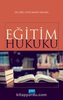 Eğitim Hukuku (Dr. Öğr. Üyesi Murat Bülbül) - Dr. Öğr. Üyesi Murat Bülbül