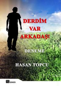 Derdim Var Arkadaş!