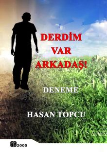 Derdim Var Arkadaş!
