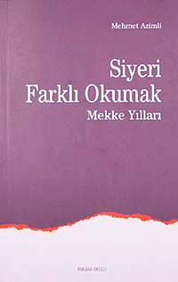 Siyeri Farklı Okumak-1 Mekke Yılları