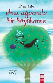 Elma Ağacında Bir Büyükanne - Mira Lobe