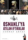 Osmanlıya Atılan İftiralar