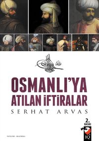 Osmanlıya Atılan İftiralar