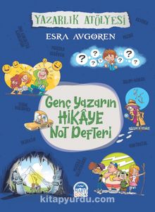 Genç Yazarn Hikaye Not Defteri & Yazarlık Atölyesi - Esra Avgören