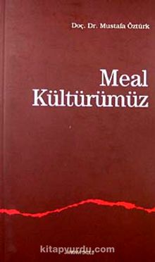 Meal Kültürümüz - Prof. Dr. Mustafa Öztürk