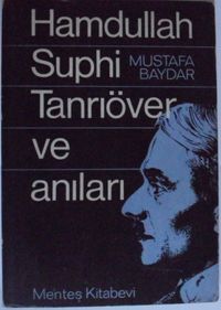 Hamdullah Suphi Tanrıöver ve Anıları Kod: 6-D-43