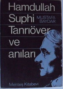 Hamdullah Suphi Tanrıöver ve Anıları Kod: 6-D-43