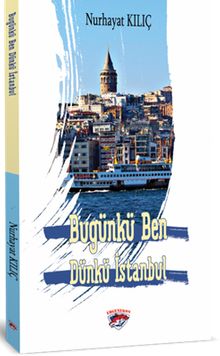 Bugünkü Ben Dünkü İstanbul