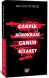 &Ccedil;arpık B&uuml;rokrasi &Ccedil;amur Siyaset