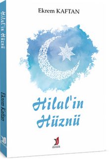 Hilalin Hüznü - Ekrem Kaftan