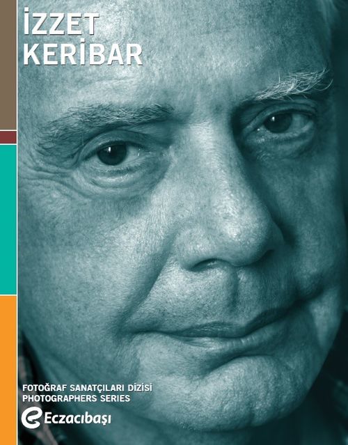 Fotoğraf Sanatçıları Dizisi 6 / İzzet Keribar