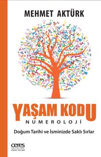 Yaşam Kodu - Numeroloji & Doğum Tarihi ve İsminizde Saklı Sırlar