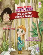 Dramalı Bir Masal Hayal Pera & Bir Canavar Gördüm Sanki