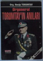 Orgeneral Torumtay’ın Anıları Kod: 10-I-29