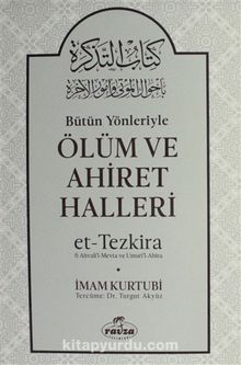 Bütün Yönleriyle Ölüm ve Ahiret Halleri (Ciltli) - İmam El-Kurtubi