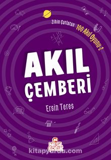 Akıl Çemberi / Zihin Çatlatan 100 Akıl Oyunu 2 - Ersin Teres