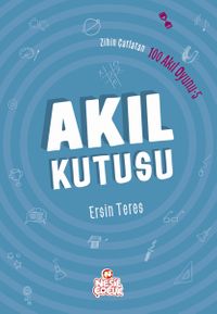 Akıl Kutusu / Zihin Çatlatan 100 Akıl Oyunu 5