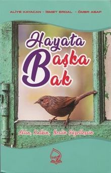 Hayata Başka Bak & Aklın, Kalbin, Neslin Güzelleşsin