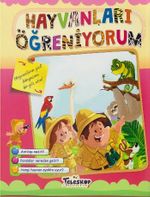Öğreniyorum Serisi / Hayvanları Öğreniyorum