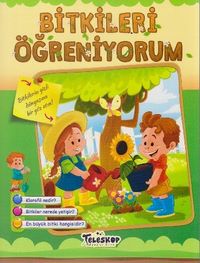Öğreniyorum Serisi / Bitkileri Öğreniyorum