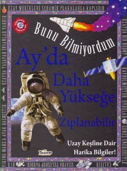 Bunu Bilmiyordum / Ayda Daha Yükseğe Zıplanabilir (Ciltli)