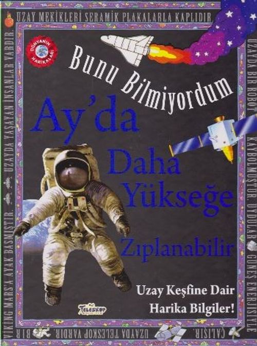 Bunu Bilmiyordum / Ayda Daha Yükseğe Zıplanabilir (Ciltli)