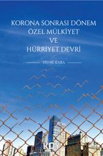 Korona Sonrası Dönem Özel Mülkiyet ve Hürriyet Devri 