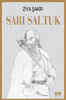 Sarı Saltuk - Ziya Şakir